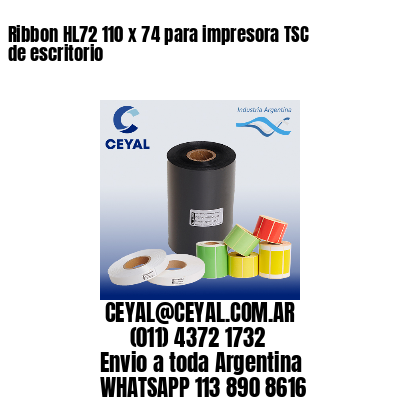 Ribbon HL72 110 x 74 para impresora TSC de escritorio