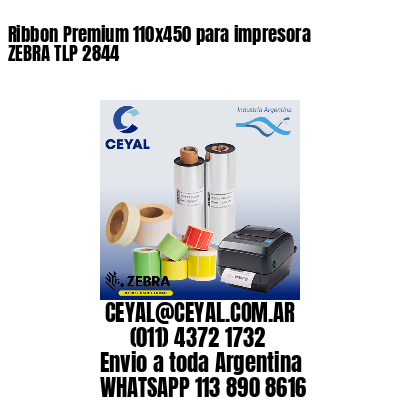 Ribbon Premium 110x450 para impresora ZEBRA TLP 2844