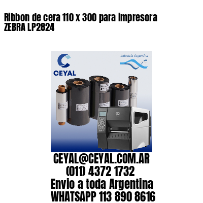 Ribbon de cera 110 x 300 para impresora ZEBRA LP2824