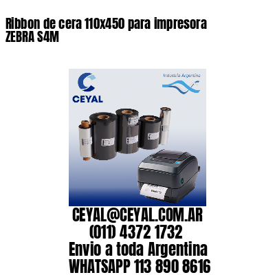 Ribbon de cera 110x450 para impresora ZEBRA S4M