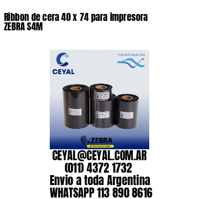 Ribbon de cera 40 x 74 para impresora ZEBRA S4M