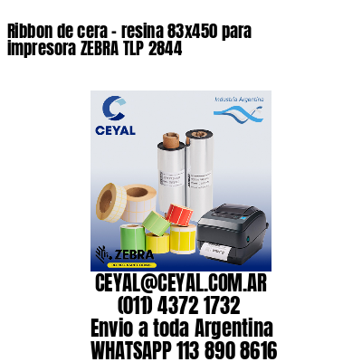 Ribbon de cera – resina 83×450 para impresora ZEBRA TLP 2844