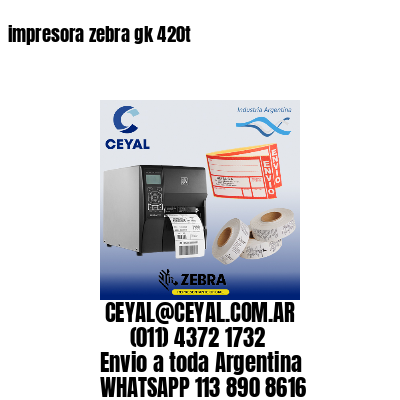 impresora zebra gk 420t