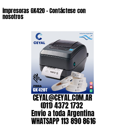 impresoras GK420 - Contáctese con nosotros