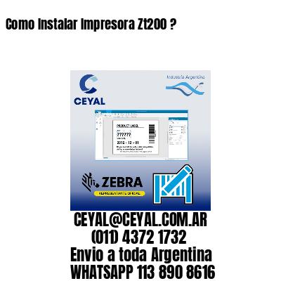 Como Instalar Impresora Zt200 ?