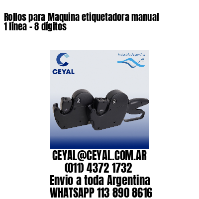 Rollos para Maquina etiquetadora manual 1 línea – 8 dígitos