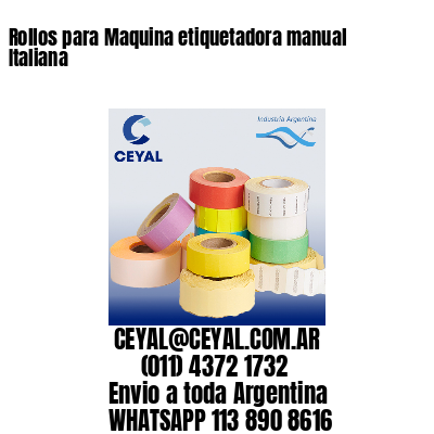 Rollos para Maquina etiquetadora manual Italiana