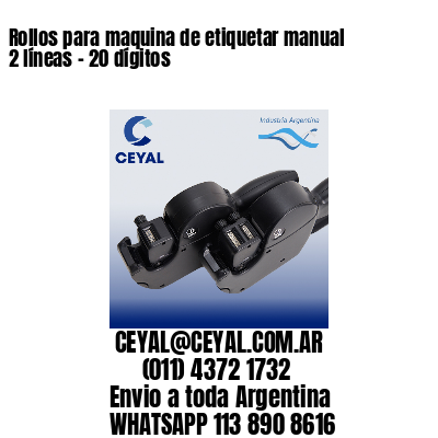 Rollos para maquina de etiquetar manual 2 líneas - 20 dígitos 