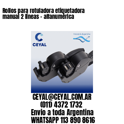 Rollos para rotuladora etiquetadora manual 2 líneas – alfanumérica