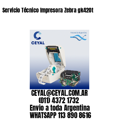 Servicio Técnico Impresora Zebra gk420t