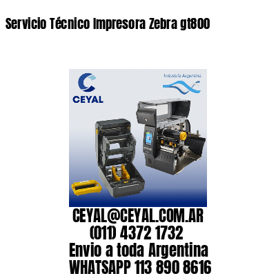 Servicio Técnico Impresora Zebra gt800