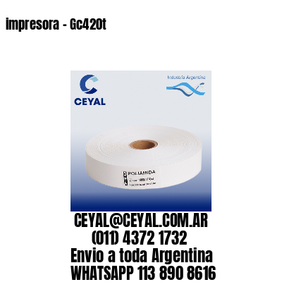 impresora – Gc420t