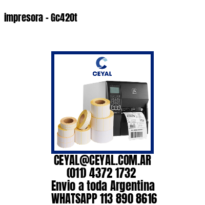 impresora - Gc420t