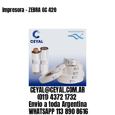 impresora - ZEBRA GC 420