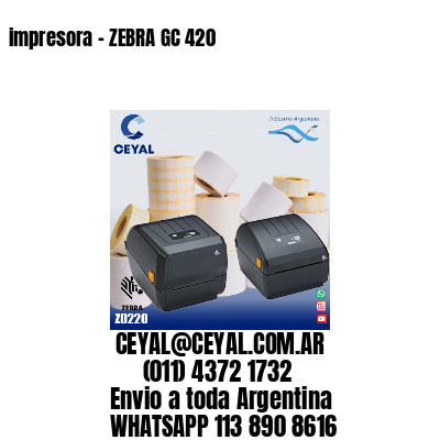 impresora - ZEBRA GC 420