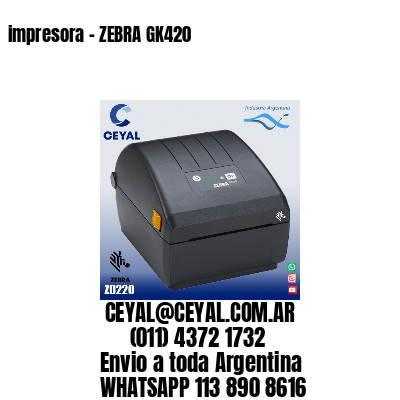 impresora - ZEBRA GK420