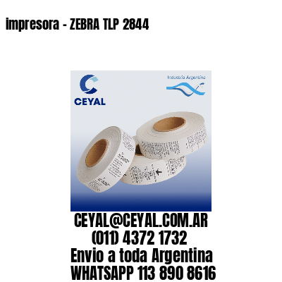 impresora - ZEBRA TLP 2844