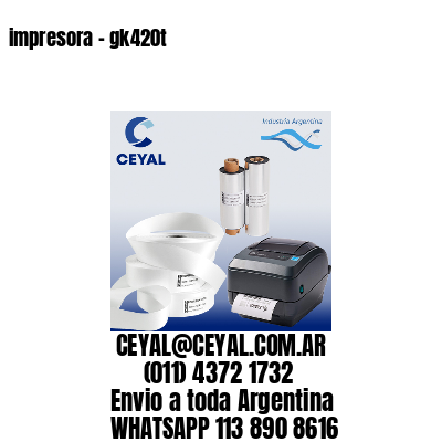 impresora – gk420t