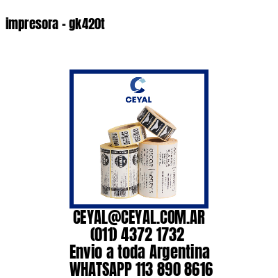 impresora - gk420t