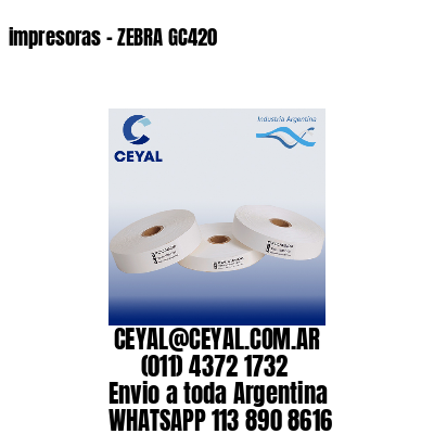 impresoras – ZEBRA GC420