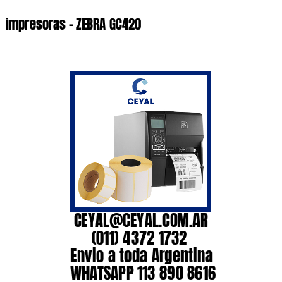 impresoras - ZEBRA GC420