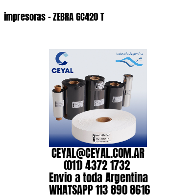 impresoras – ZEBRA GC420 T