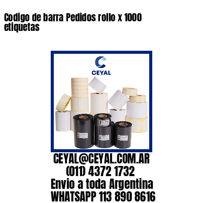 Codigo de barra Pedidos rollo x 1000 etiquetas