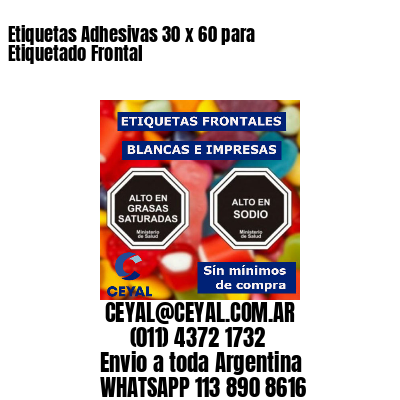 Etiquetas Adhesivas 30 x 60 para Etiquetado Frontal