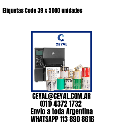 Etiquetas Code 39 x 5000 unidades