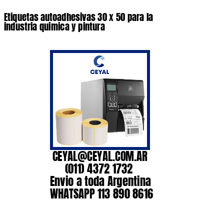 Etiquetas autoadhesivas 30 x 50 para la industria quimica y pintura 