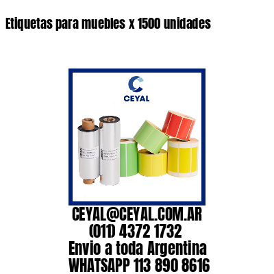 Etiquetas para muebles x 1500 unidades