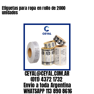 Etiquetas para ropa en rollo de 2000 unidades