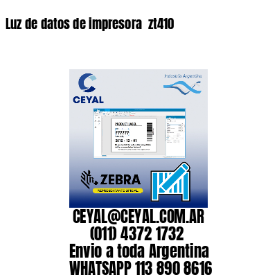 Luz de datos de impresora  zt410