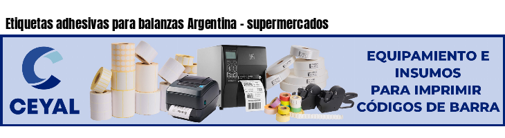 Etiquetas adhesivas para balanzas Argentina - supermercados