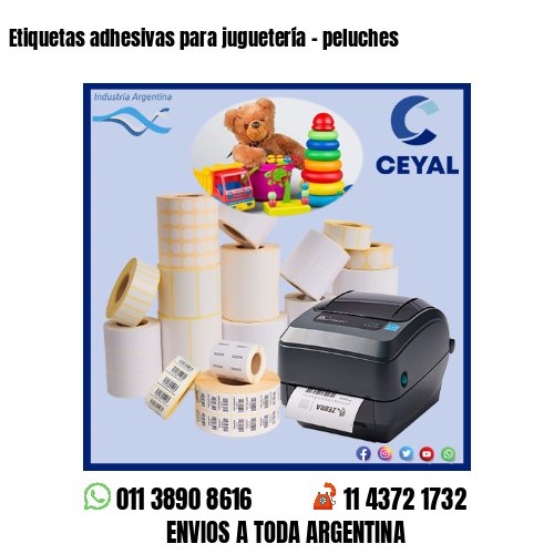 Etiquetas adhesivas para juguetería - peluches