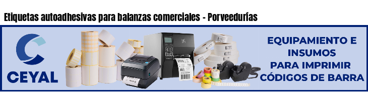 Etiquetas autoadhesivas para balanzas comerciales - Porveedurías