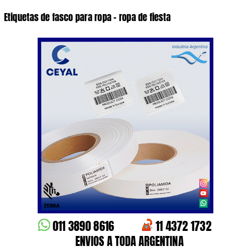 Etiquetas de fasco para ropa - ropa de fiesta