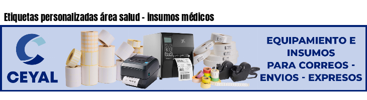 Etiquetas personalizadas área salud - insumos médicos