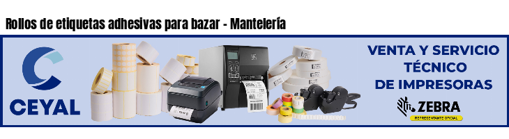 Rollos de etiquetas adhesivas para bazar - Mantelería