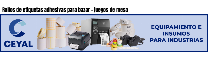 Rollos de etiquetas adhesivas para bazar - juegos de mesa