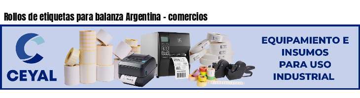 Rollos de etiquetas para balanza Argentina - comercios