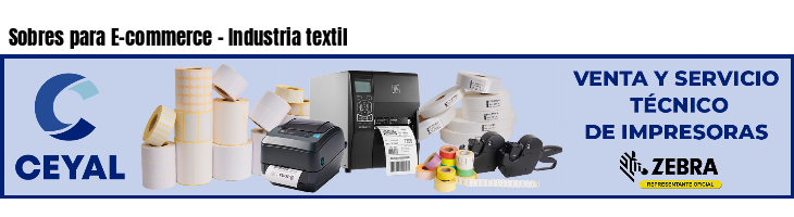 Sobres para E-commerce - Industria textil