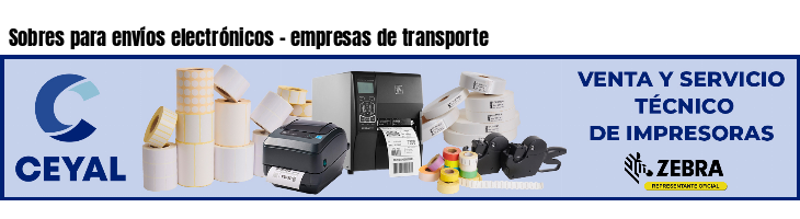 Sobres para envíos electrónicos - empresas de transporte