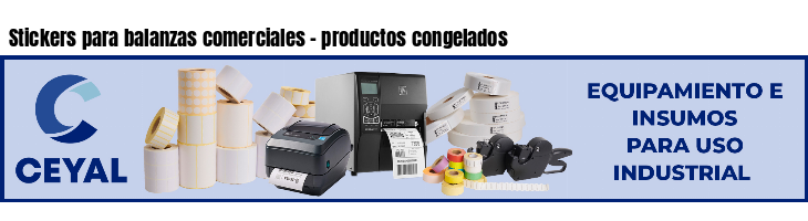 Stickers para balanzas comerciales - productos congelados