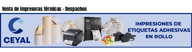 Venta de impresoras térmicas - Despachos