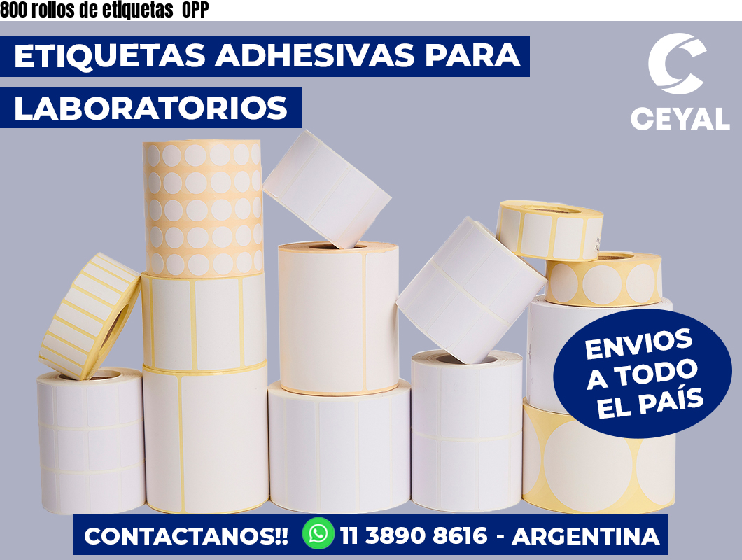 800 rollos de etiquetas  OPP