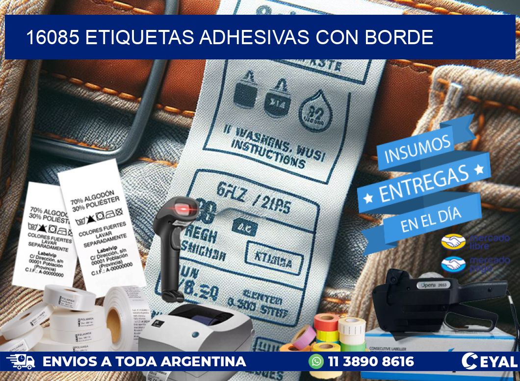 16085 ETIQUETAS ADHESIVAS CON BORDE