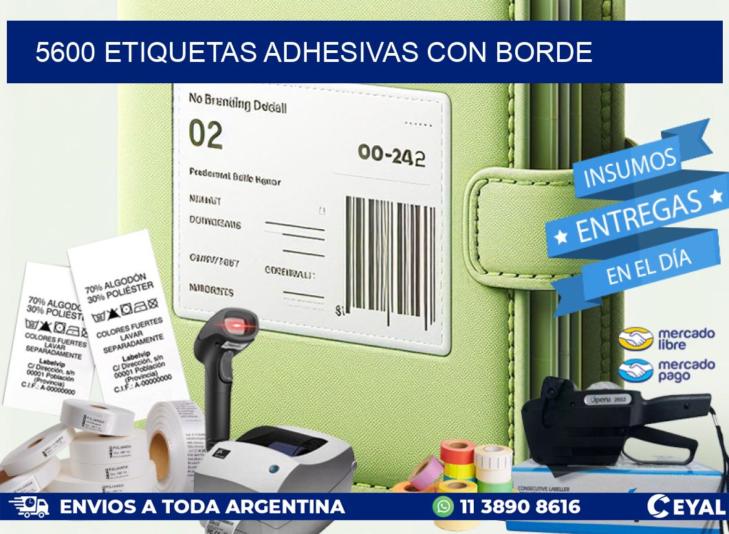 5600 ETIQUETAS ADHESIVAS CON BORDE