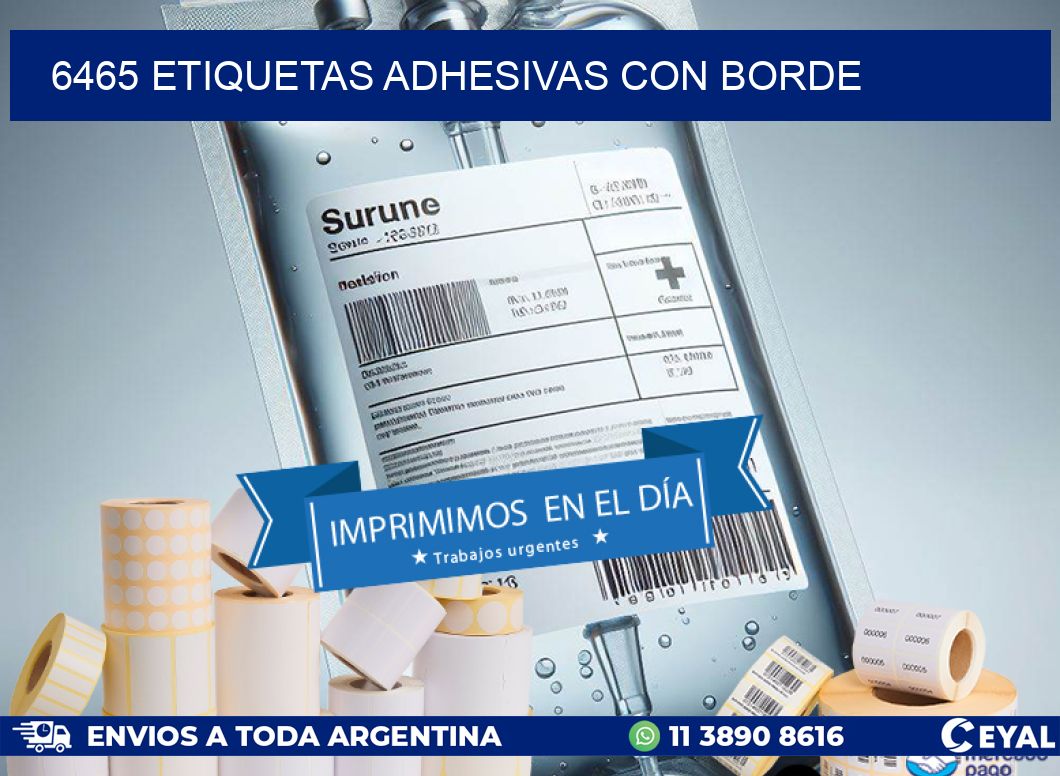 6465 ETIQUETAS ADHESIVAS CON BORDE