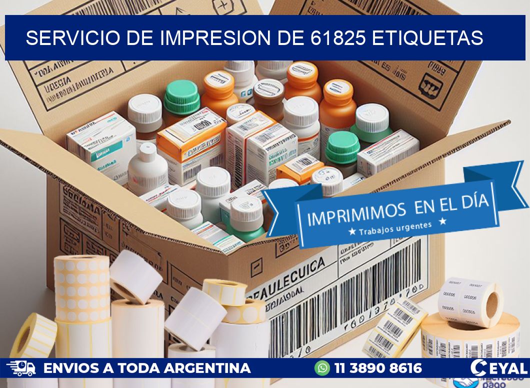 SERVICIO DE IMPRESION DE 61825 ETIQUETAS